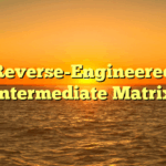 Reverse-Engineered Intermediate Matrix