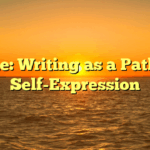 Title: Writing as a Path to Self-Expression